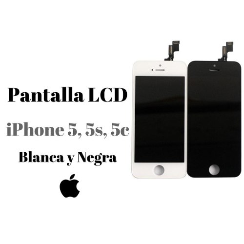 Pantallas Lcd iPhone 5, 5s Y 5c. Blanca Y Negra.