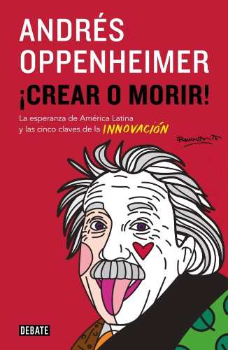 Crear O Morir - Andres Oppenheimer (pdf)