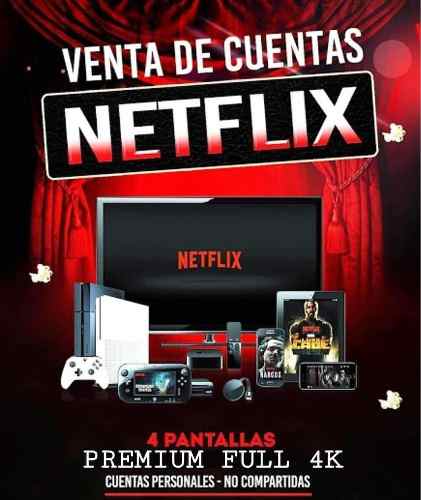 Cuente Neflix/ 1 Mes/ 4 Screens/ Hd