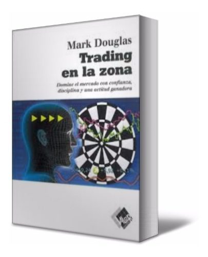 Trading En La Zona Mark Douglas Forex Bolsa De Valores Pdf