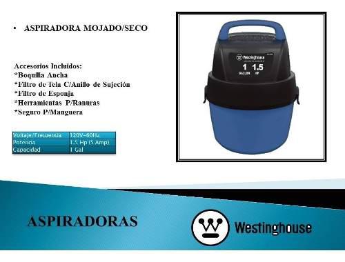 Aspiradora Mojado/seco 1 Gal-1.5 Hp Westinghouse