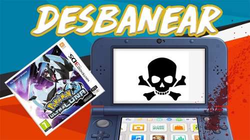 Desbanear, Desbaneo Nintendo 3ds - 2ds - New 3ds - New 2ds