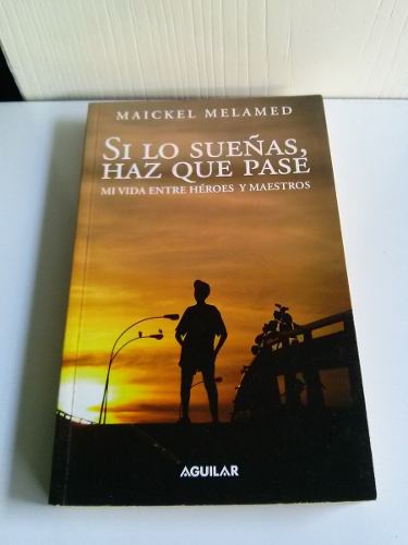 Si Lo Sueñas Haz Que Pase, Biografia Maickel Melamed