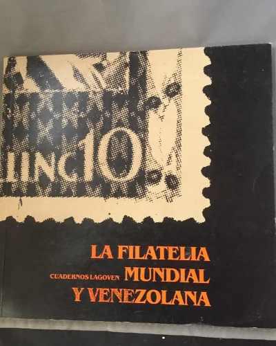 La Filatelia Mundial Y Venezolana