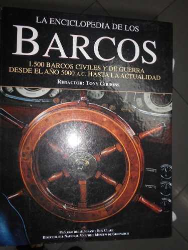 Enciclopedia De Los Barcos Redactor Tony Gibbsons (40 Vd)