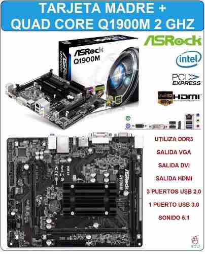 Tarjeta Madre Asrock Qm + Procesador Quad Core 2.0