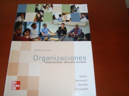 Organizaciones: Comportamiento, Estructura, Procesos