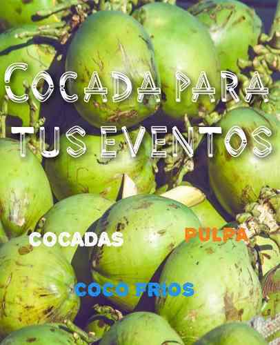 Cocadas, Coco Frio Y Pulpa De Coco