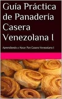 Libro Pdf Panaderia Venezolana Y El Gran Libro D La Reposter