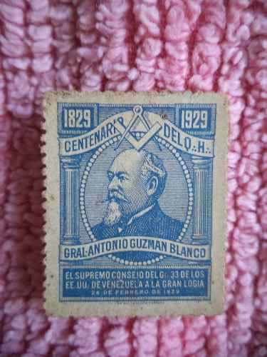 Estampilla 1929 Centenario Guzmán Blanco Logia Masónica