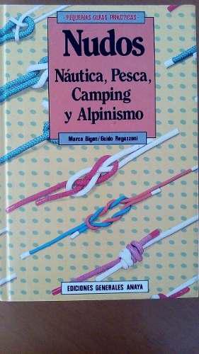 Nudos: Náutica,pesca,camping Y Alpinismo, M, Bigon Y