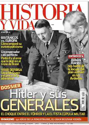 D - Historia Y Vida - Hitler Y Sus Generales