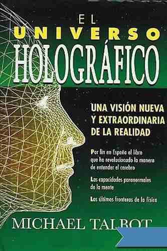 Libro: El Universo Holográfico. Autor: Michael Talbot