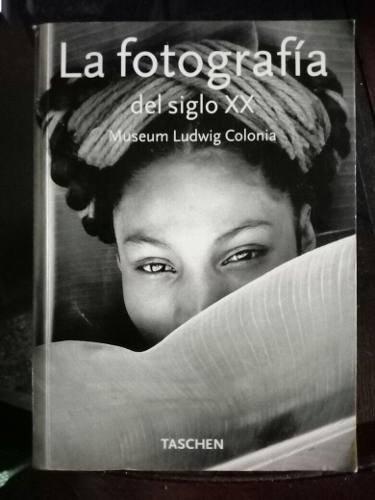 Libro La Fotografia Del Siglo Xx (detallar Descripcion)