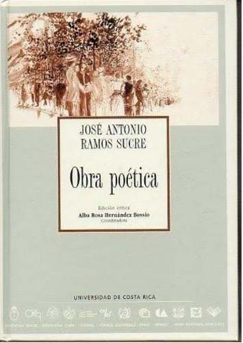 Obra Poetica Jose Antonio Ramos Sucre.