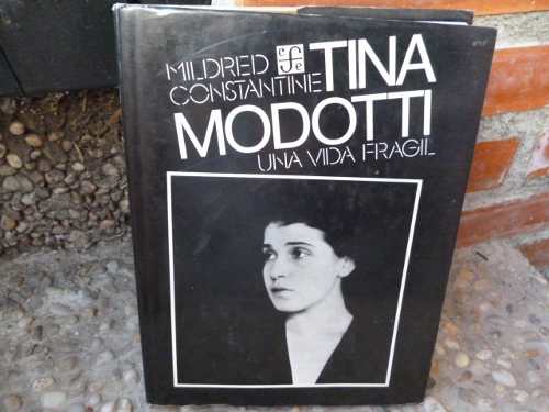 Tina Modotti Una Vida Fragil Mildred Contastine(5)