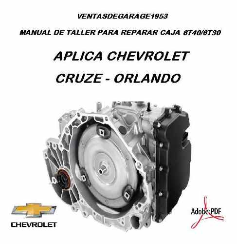 Chevrolet Cruze Orlando Manual De Taller Rep Caja 6t40-6t30