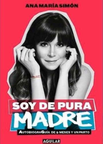 Soy De Pura Madre - Ana Maria Simon Pdf
