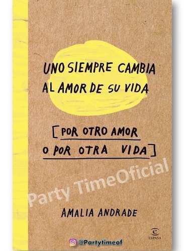 Uno Siempre Cambia Al Amor De Su Vida - Amalia Andrade