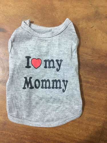 Camisa Para Perro, Talla Xs. I Love My Mommy