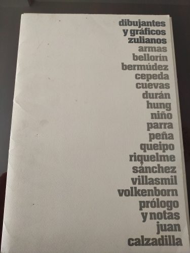 Catálogo De Dibujantes Y Gráficos Zulianos. 
