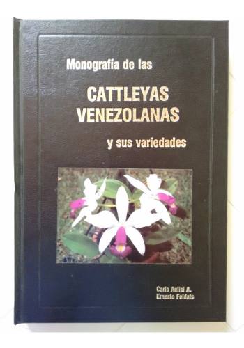 Monografía De Cattleyas Venezolanas. Aulisi Y Foldats.