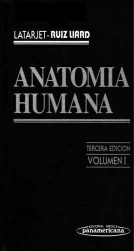 Anatomía Humana Latarjet Tomo 1