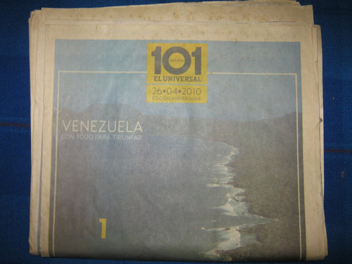 Edición 101 Años Del Diario El Universal 