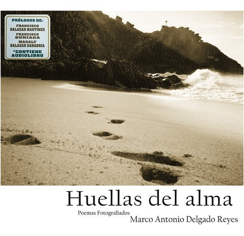 Huellas Del Alma- Marco Antonio Delgado- Poesia Y