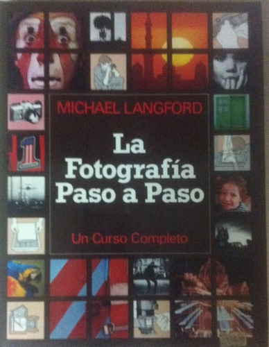 La Fotografia, Paso A Paso.