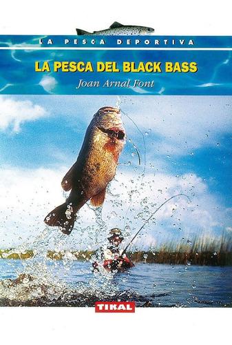 Libro: La Pesca Del Black Bass (la Pesca Deportiva)