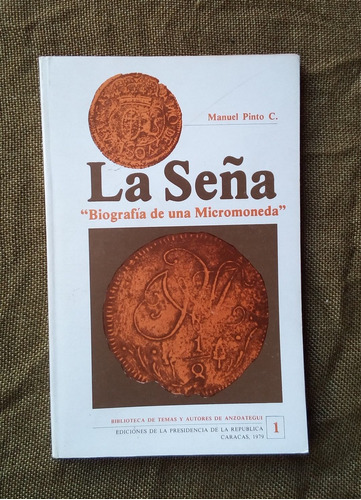 Libro La Seña Biografía De Una Micro Moneda Por Manuel