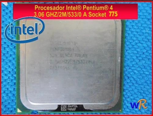 Procesador Intel® Pentium® 4 3.06 Ghz/1m/533/0 A Socket