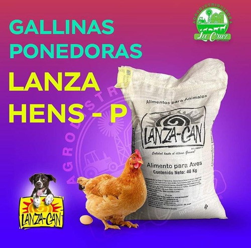 Alimento Para Gallinas Ponedora Lanza Hens 40kg