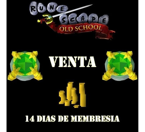 Compra//venta Membresia Old School Runescape (bond) & Oro