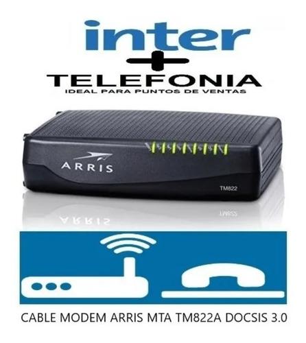 Cable Modem Arriz Tm822a Inter Mta. 3.0. Pto D Vta Telefonia