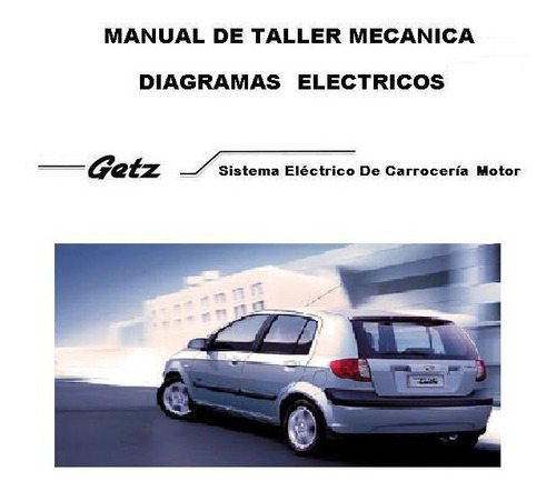 Hyundai Getz Manual De Taller Diagramas  Español