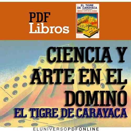 Libro Ciencia Y Arte En El Domino El Tigre De Carayaca Pdf +