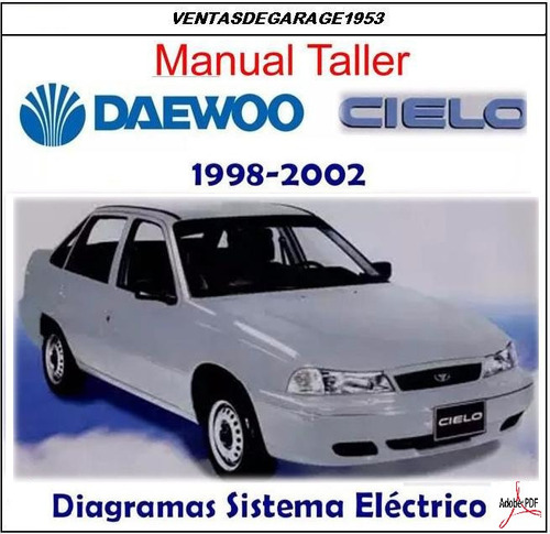 Manual De Taller Reparación Daewoo Cielo Diagramas