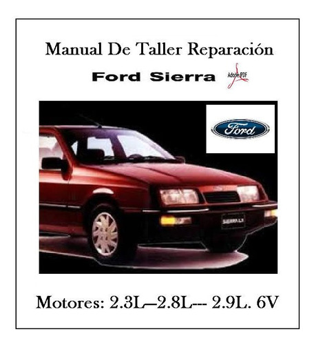 Manual Taller Reparación Diagramas Elèctricos Ford Sierra