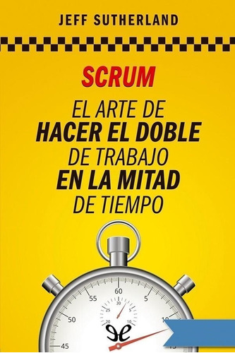 Scrum - Jeff Sutherland