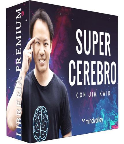 Curso Supercerebro Jim Wick: Desarrollar Una Super Memoria