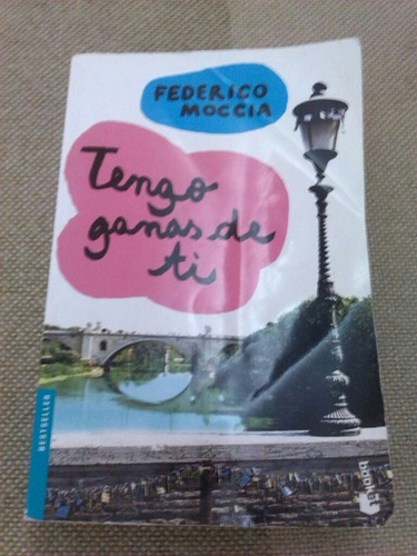 Libro, Tengo Ganas De Ti, Federico Moccia, Texto, Novela