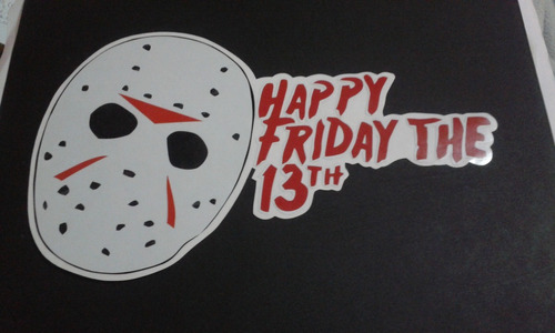 Calcomanía Artesanal Happy Friday The 13th.