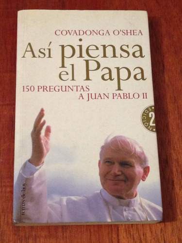 Asi Piensa El Papa - 150 Preguntas A Juan Pablo Segundo.