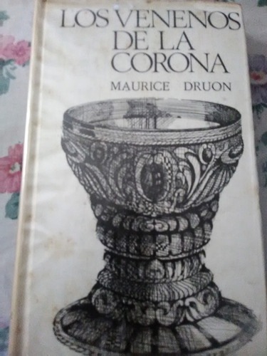 Libro Los Venenos De La Corona Iii Maurice Druon