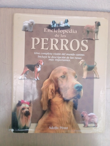 Enciclopedia De Los Perros Adolfo Perez