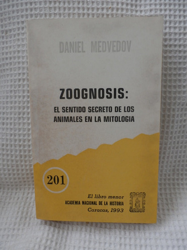 Libro Zoognosis: Animales En La Mitologia. Daniel Medvedov