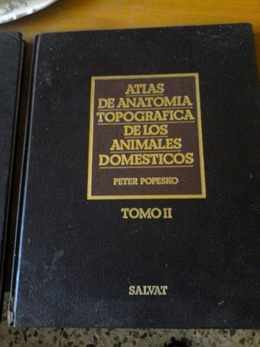Atlas De Anatomía Topográfica De Animales. Tomos I Y Ii.