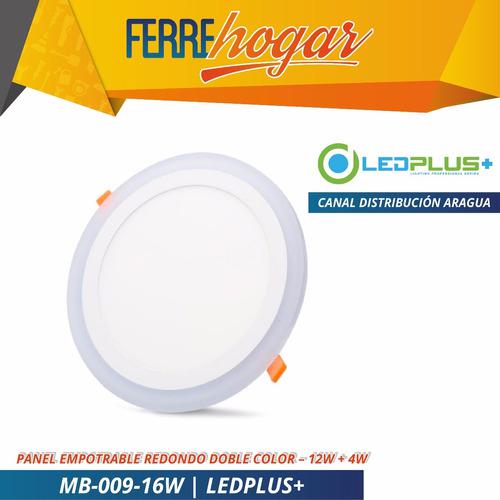 Lampara Led Empotrable Redondo Doble Color 12w + 4w Ledplus+